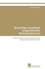 Neuartige Synthese magnetischer Nanostrukturen