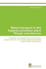 Metal transport in the hyperaccumulator plant Thlaspi caerulescens