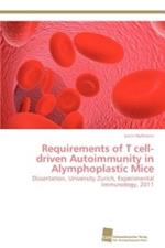 Requirements of T cell-driven Autoimmunity in Alymphoplastic Mice