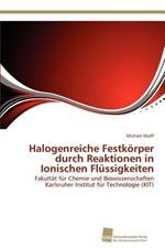 Halogenreiche Festkoerper durch Reaktionen in Ionischen Flussigkeiten