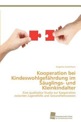 Kooperation bei Kindeswohlgefährdung im Säuglings- und Kleinkindalter - Angelika Schöllhorn - cover