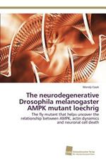 The neurodegenerative Drosophila melanogaster AMPK mutant loechrig