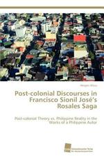 Post-colonial Discourses in Francisco Sionil Jose's Rosales Saga