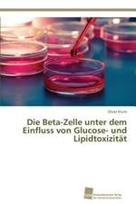 Die Beta-Zelle unter dem Einfluss von Glucose- und Lipidtoxizitat