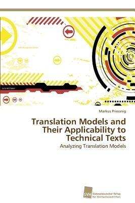 Translation Models and Their Applicability to Technical Texts - Markus Priessnig - cover