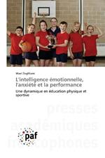 L'intelligence émotionnelle, l'anxiété et la performance