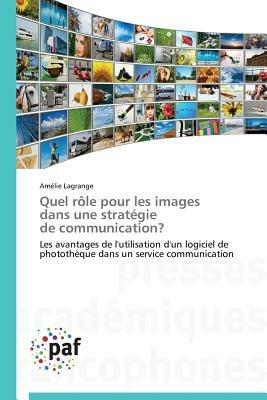 Quel Role Pour Les Images Dans Une Strategie de Communication? - Lagrange-A - cover