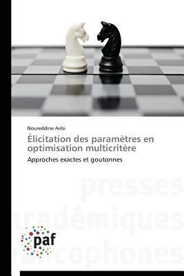 Elicitation Des Parametres En Optimisation Multicritere - Aribi-N - cover