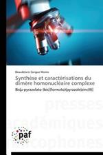 Synthese Et Caracterisations Du Dimere Homonucleaire Complexe