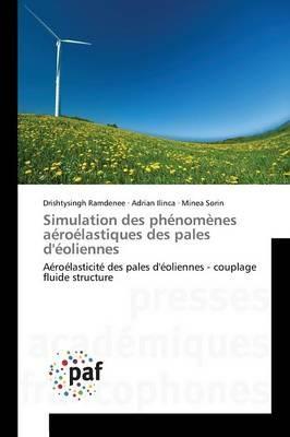 Simulation Des Phenomenes Aeroelastiques Des Pales d'Eoliennes - Collectif - cover