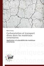 Carbonatation Et Transport d'Eau Dans Les Materiaux Cimentaires