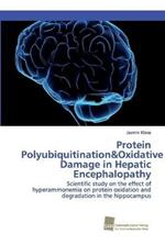 Protein Polyubiquitination&Oxidative Damage in Hepatic Encephalopathy