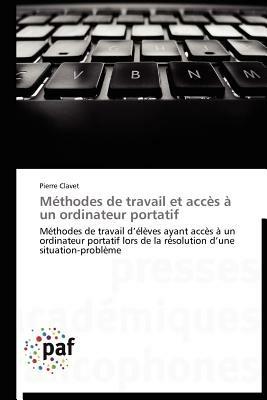 Methodes de Travail Et Acces A Un Ordinateur Portatif - Clavet-P - cover