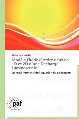 Modele Fluide D Ordre Deux En 1d Et 2D D Une Decharge Luminescente - Bouchikhi-A - cover