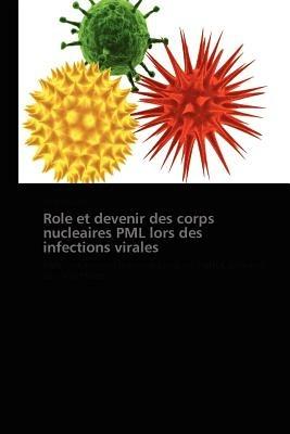 Role Et Devenir Des Corps Nucleaires Pml Lors Des Infections Virales - Regad-T - cover
