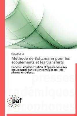 Methode de Boltzmann Pour Les Ecoulements Et Les Transferts - Djebali-R - cover