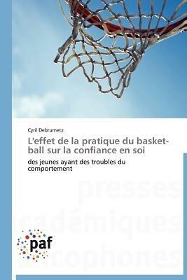 L'Effet de la Pratique Du Basket-Ball Sur La Confiance En Soi - Debrumetz-C - cover