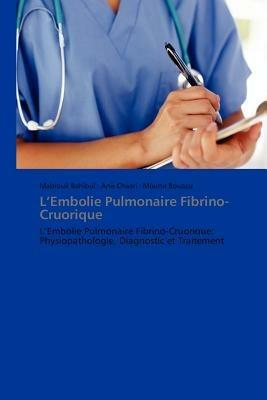 L'Embolie Pulmonaire Fibrino-Cruorique - Collectif - cover