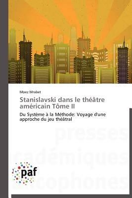 Stanislavski Dans Le Theatre Americain Tome II - Mrabet-M - cover