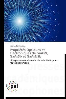 Proprietes Optiques Et Electroniques de Gaasn, Gaassb Et Gaasnsb - Sedrine-N - cover