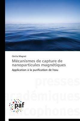 Mecanismes de Capture de Nanoparticules Magnetiques - Magnet-C - cover