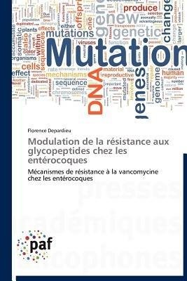 Modulation de la Resistance Aux Glycopeptides Chez Les Enterocoques - Depardieu-F - cover