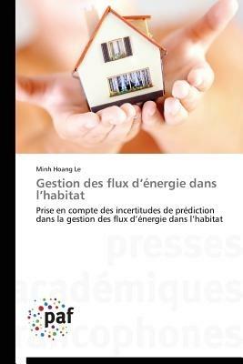 Gestion Des Flux D Energie Dans L Habitat - Hoang Le-M - cover