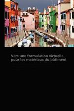 Vers Une Formulation Virtuelle Pour Les Materiaux Du Batiment