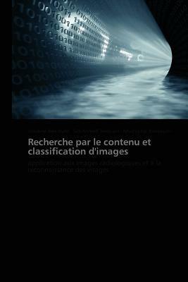 Recherche Par Le Contenu Et Classification d'Images - Collectif - cover