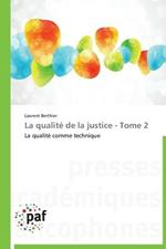 La Qualite de la Justice - Tome 2