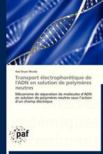 Transport Electrophoretique de l'Adn En Solution de Polymeres Neutres