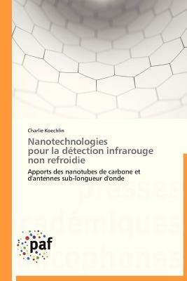 Nanotechnologies Pour La Detection Infrarouge Non Refroidie - Koechlin-C - cover