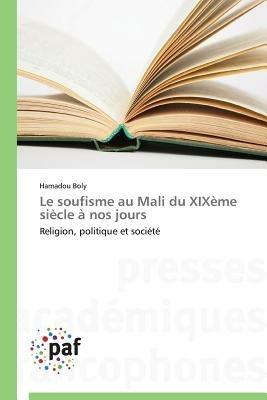 Le Soufisme Au Mali Du Xixeme Siecle A Nos Jours - Boly-H - cover