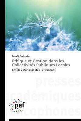 Ethique Et Gestion Dans Les Collectivites Publiques Locales - Radouche-T - cover