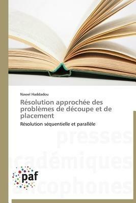 Resolution Approchee Des Problemes de Decoupe Et de Placement - Haddadou-N - cover