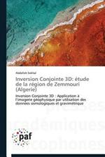 Inversion Conjointe 3D: Etude de la Region de Zemmouri (Algerie)