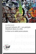 Carnet Urbain #1: Un Periple Theatral Dans La Ville