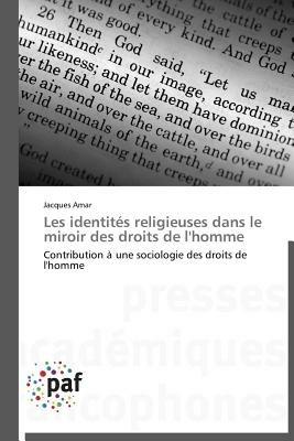 Les Identites Religieuses Dans Le Miroir Des Droits de l'Homme - J Amar - cover
