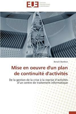 Mise En Oeuvre d'Un Plan de Continuit  d'Activit s - Bordron-B - cover