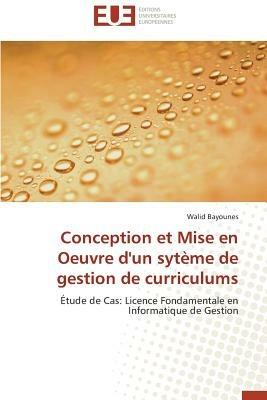 Conception Et Mise En Oeuvre d'Un Syt me de Gestion de Curriculums - Bayounes-W - cover