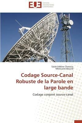Codage Source-Canal Robuste de la Parole En Large Bande - Collectif - cover