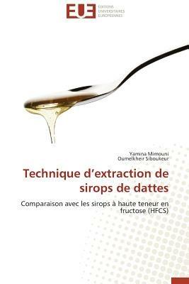 Technique d'Extraction de Sirops de Dattes - Collectif - cover