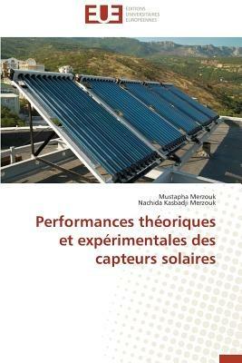 Performances Th oriques Et Exp rimentales Des Capteurs Solaires - Collectif - cover