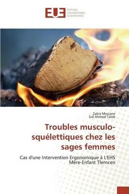 Troubles Musculo-Squelettiques Chez Les Sages Femmes - Collectif - cover