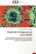 Etude de L Int grase Du Virus Xmrv