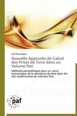 Nouvelle Approche de Calcul Des Prises de Terre Dans Un Volume Fini - Bouallegue-A - cover