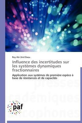 Influence Des Incertitudes Sur Les Systemes Dynamiques Fractionnaires - Zeid Daou-R - cover