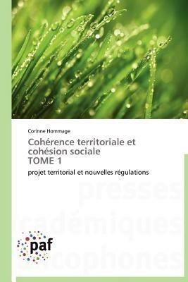 Coherence Territoriale Et Cohesion Sociale Tome 1 - Hommage-C - cover