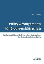 Policy Arrangements f r Biodiversit tsschutz. Handlungsspielr ume f r Dritte-Sektor-Organisationen im Nationalpark Unteres Odertal
