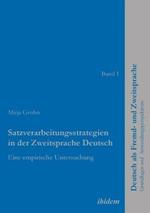 Satzverarbeitungsstrategien in der Zweitsprache Deutsch. Eine empirische Untersuchung